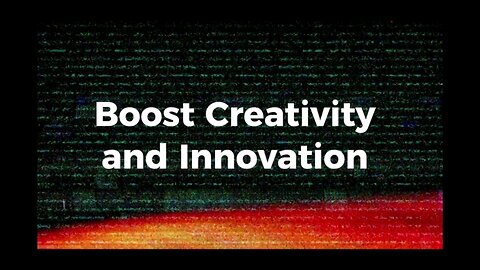 Boost Creativity and Innovation