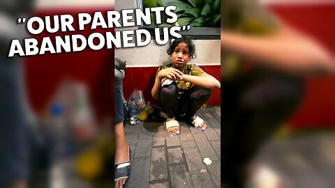“Our parents abandoned us”