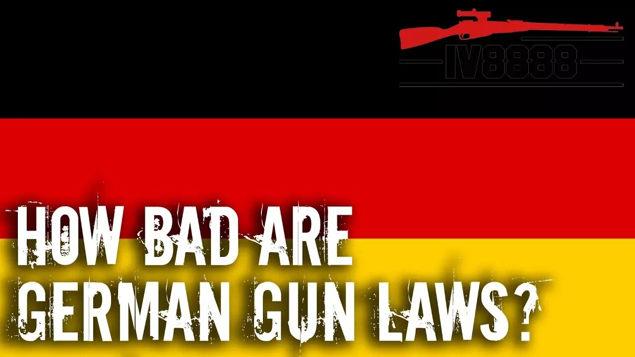 How Bad are German Gun Laws?