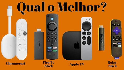 Qual é a melhor , Chromecast, Fire TV , Apple TV ou Roku