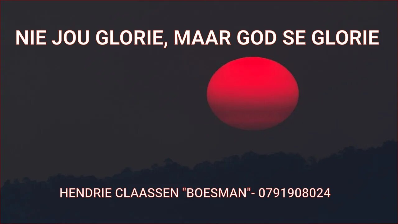 NIE JOU GLORIE, MAAR GOD SE GLORIE- DAAGLIKSE WOORD