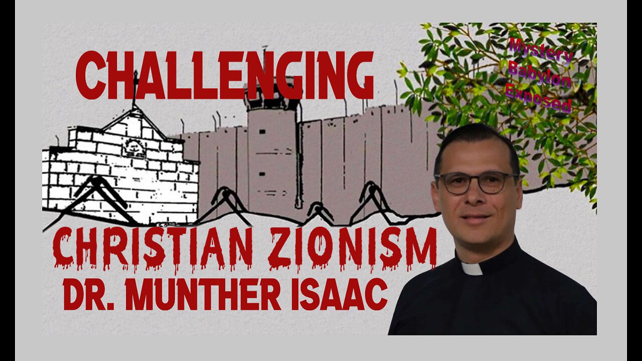 Challenging Christian Zionism - Palestinian Christian - Dr. Munther Isaac