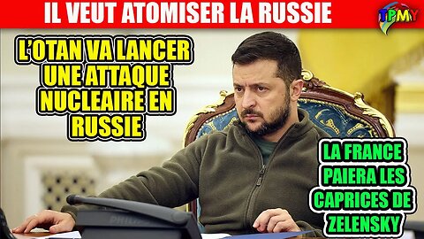 ZELENSKY DEMANDE à l'OTAN une FRAPPE PREVENTIVE (nucléaire) contre la RUSSIE #stratpol #xaviermoreau