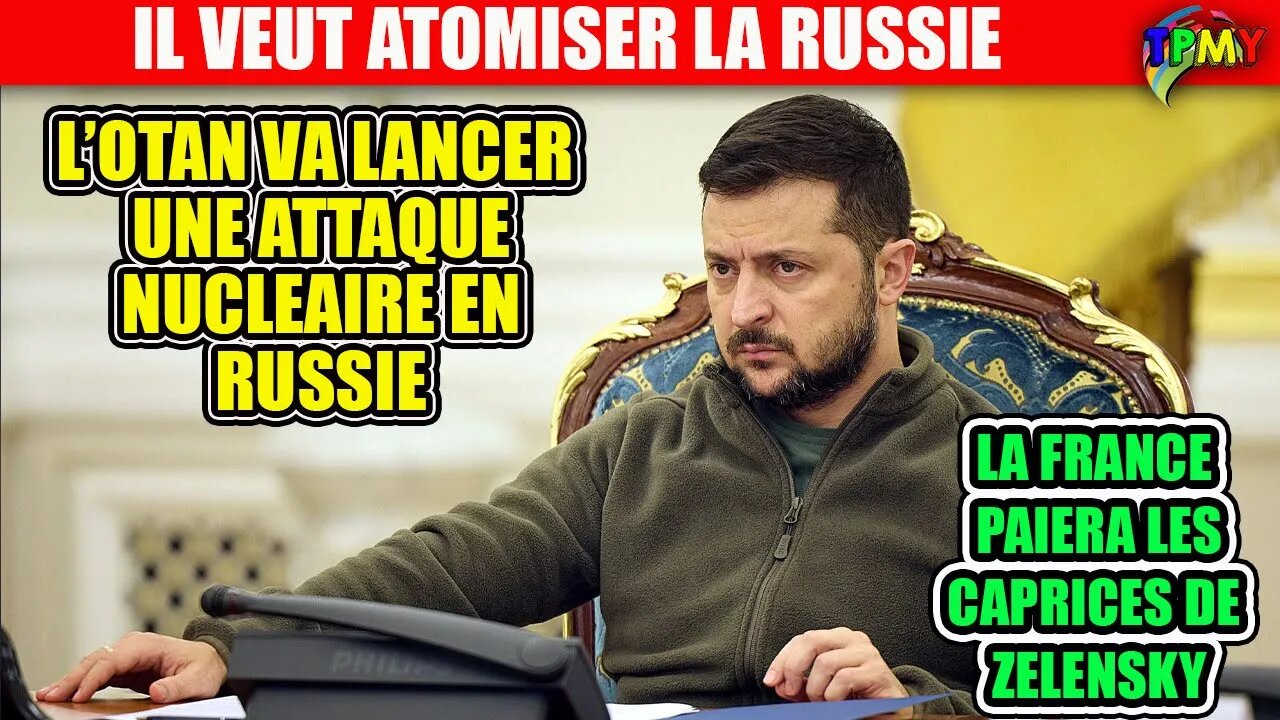 ZELENSKY DEMANDE à l'OTAN une FRAPPE PREVENTIVE (nucléaire) contre la RUSSIE #stratpol #xaviermoreau