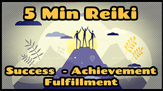 Reiki For Success Achievement Fulfillment l 5 Minute Session l Healing Hands Series