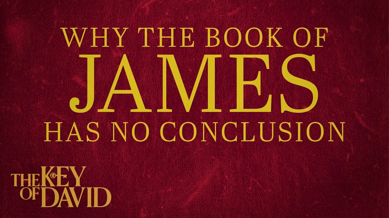 Why the Book of James Has No Conclusion