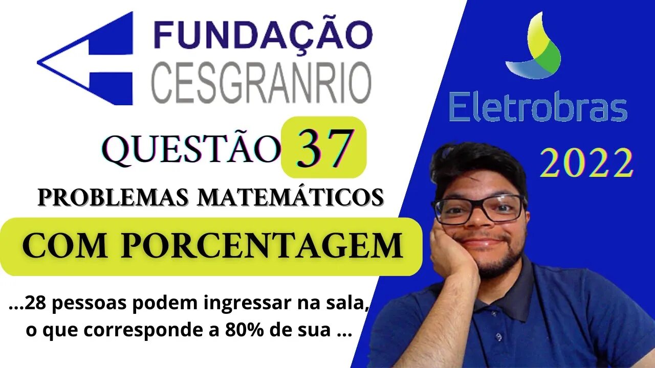 Questão 37 da Eletrobrás 2022 (Banca Cesgranrio) Problemas com com porcentagem | Uma sala é usada...