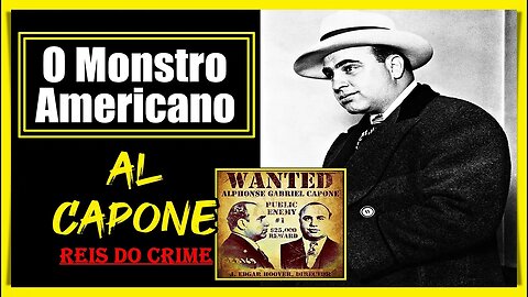 AL CAPONE O M0NSTR0 DA MAFlA - DOCUMENTÁRIO - FINAL