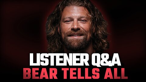 Listener Questions: Bear Talks Manufacturing, Politics, and Overcoming His Biggest Setback