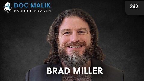 #262 - Brad Miller: Mandates, Psyops and Thoughts About Trump