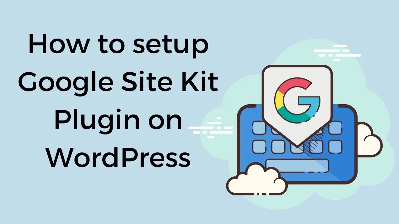 How to setup Google Site Kit Plugin on WordPress (English Tutorials)