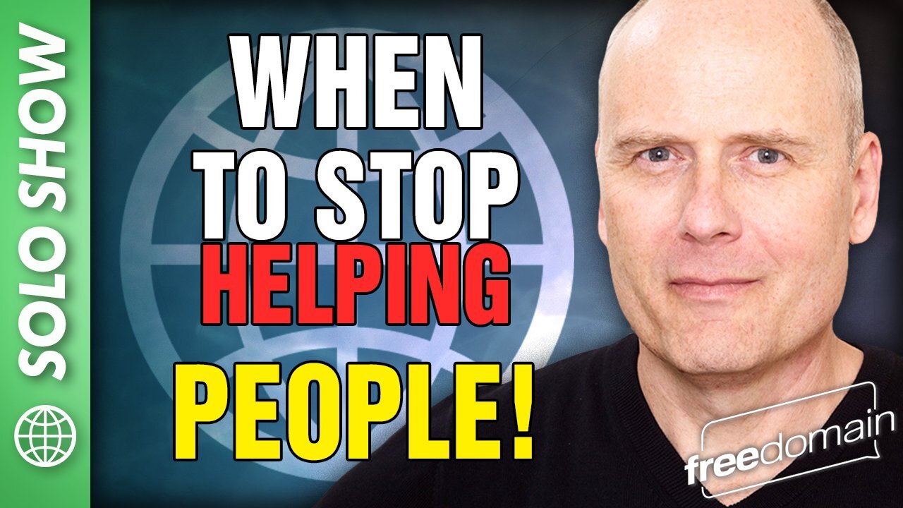 When to STOP Helping People!