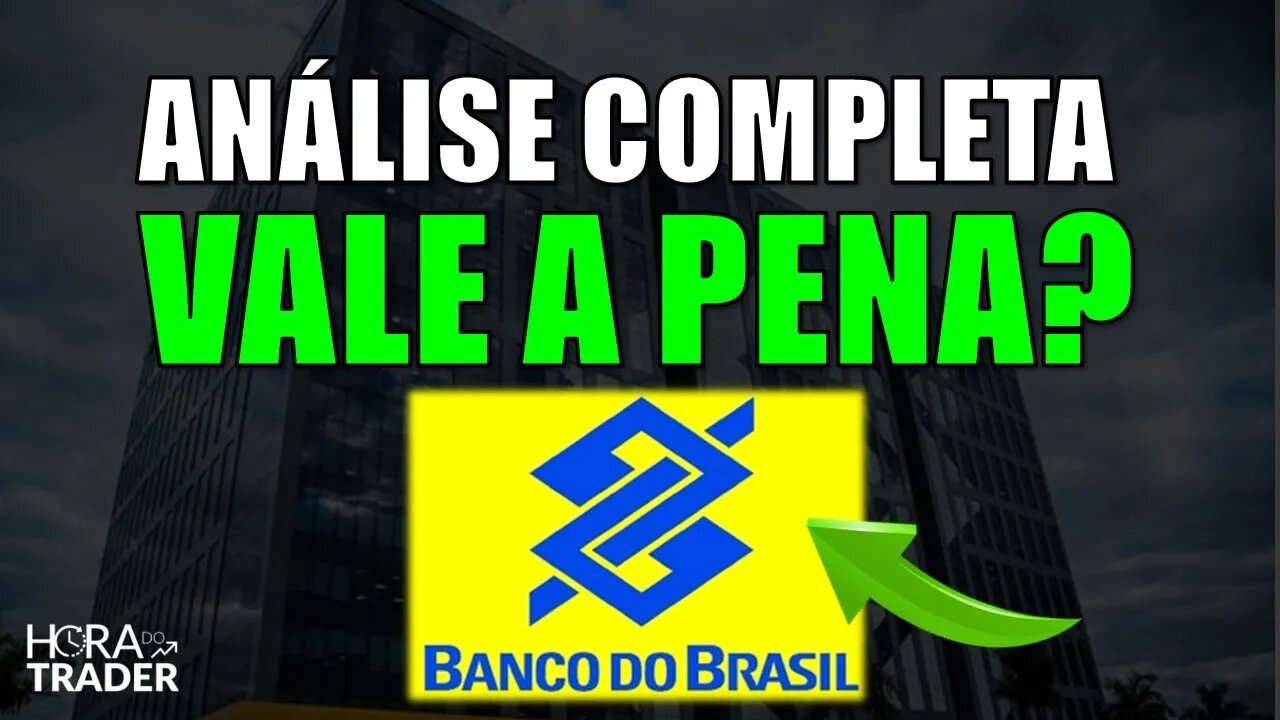 🔵 DIVIDENDOS BBAS3: AINDA VALE A PENA INVESTIR EM BANCO DO BRASIL (BBAS3)? ANÁLISE COMPLETA BBAS3