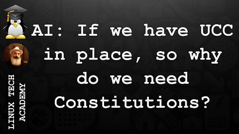 AI: If we have UCC in place, so why do we need Constitutions?