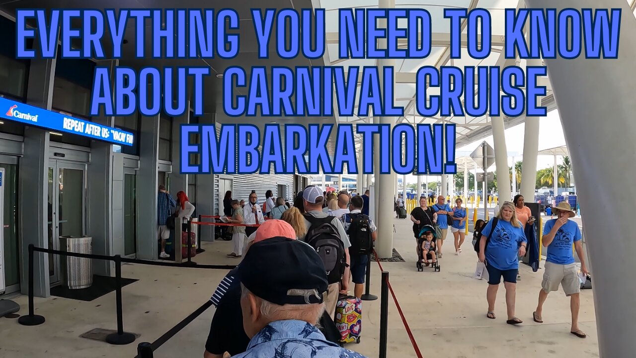 Everything you need to know about Carnival Cruise Lines Embarkation Process.