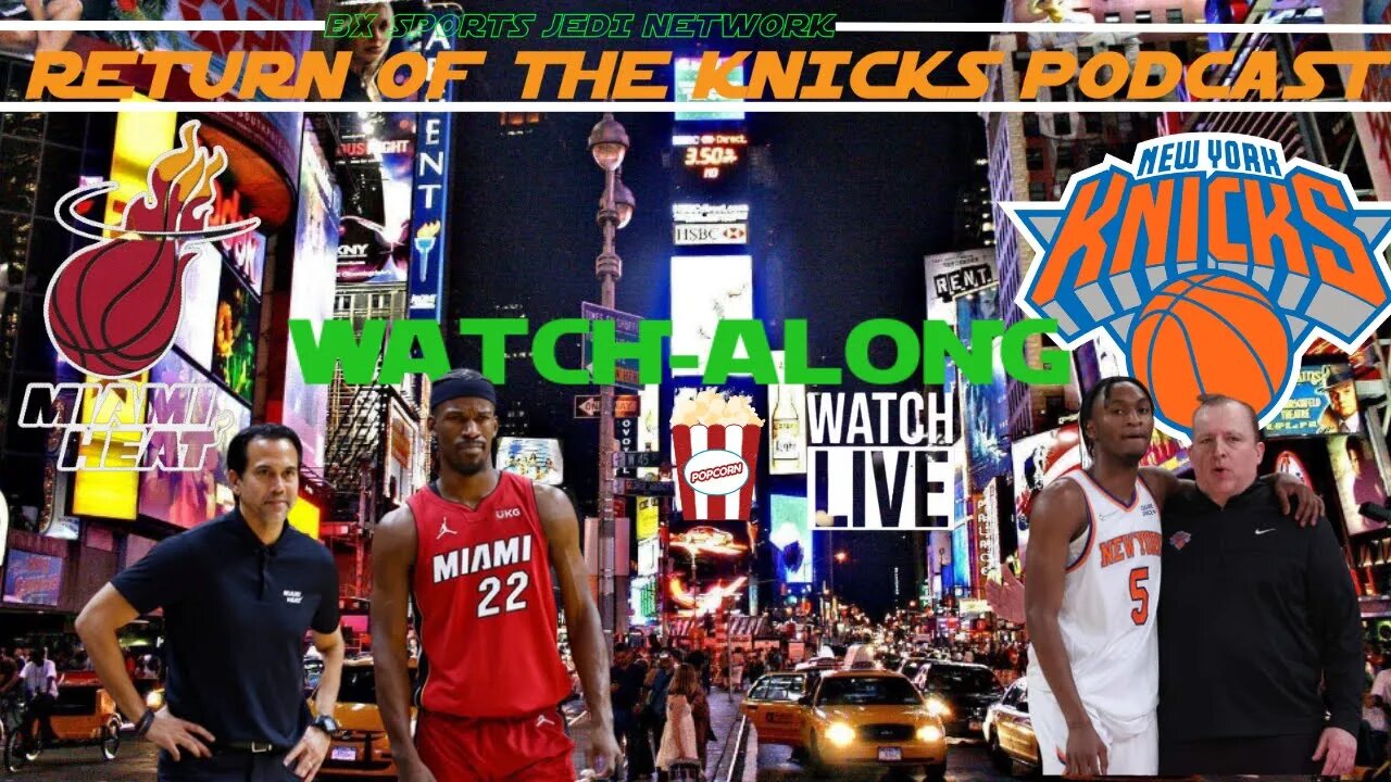 🏀 KNICKS VS MIAMI HEAT WATCH-ALONG KNICK Follow Party /RETURN OF THE KNICKS PODCASTLive with Opus