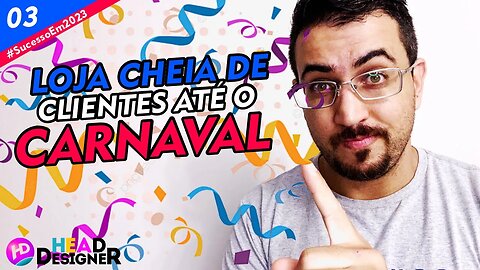 03 - Vamos fazer sorteios até o Carnaval e com isso chamar mais clientes através do Instagram