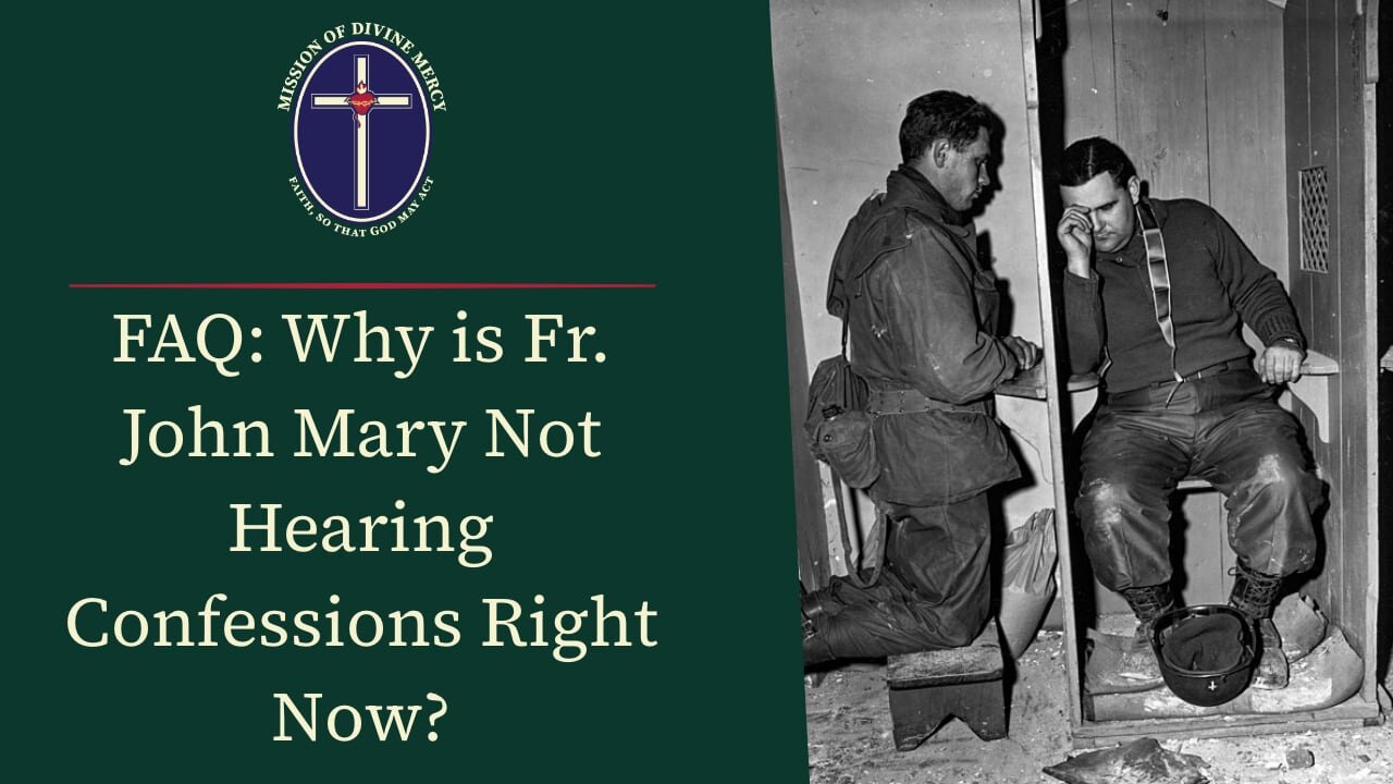 Why Is Fr. John Mary Not Hearing Confessions Right Now? - Reconquest Podcast #13