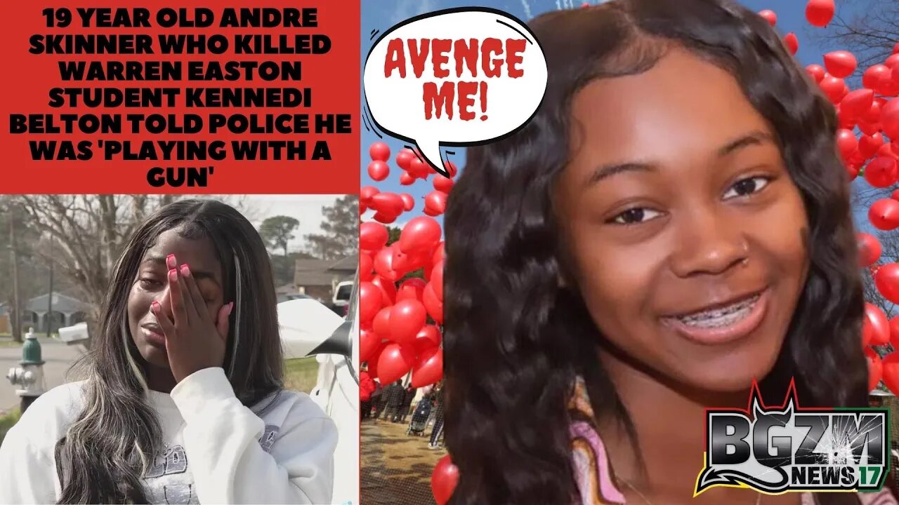 19 y/o Andre Skinner Who Killed Warren Easton student Kennedi Belton told 12 he was 'Playin w/ Gun'