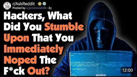 Hackers, What Did You See That You Immediately Noped Out Of? [AskReddit]