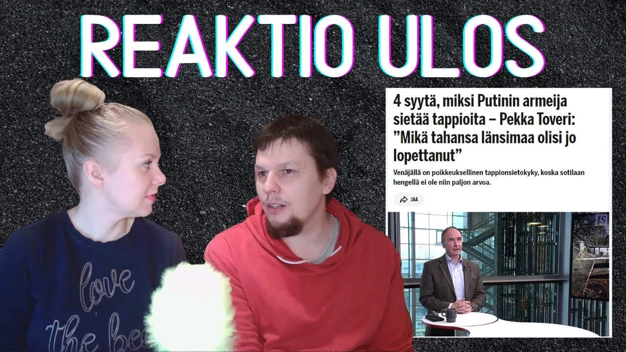 Reaktio Ulos – Pekka Toveri: 4 syytä, miksi Putinin armeija sietää tappioita