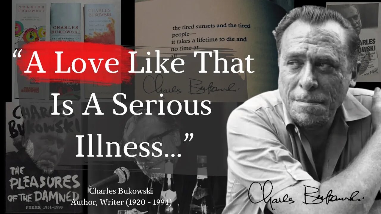 Charles Bukowski Shocking Quotes on Love.