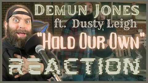 #demunjones ft. #dustyleigh "Hold Our Own" REACTION!