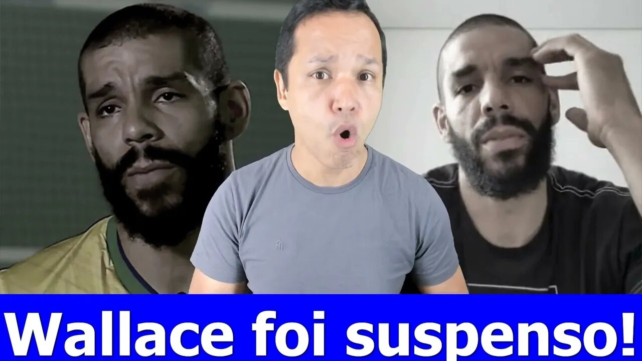 Wallace foi suspenso e será processado!