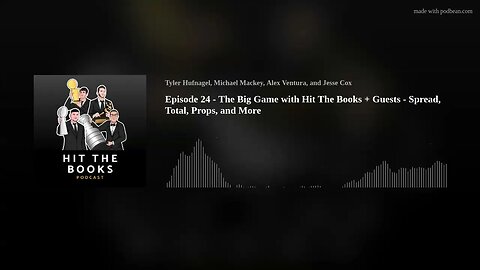 Episode 24 - The Big Game with Hit The Books + Guests - Spread, Total, Props, and More