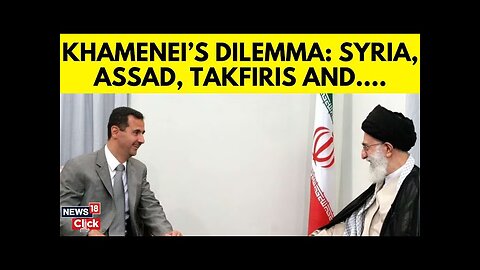 Syria War Update | Khamenei’s Dilemma As Syria Civil War Reignited | Iran Latest News | N18G