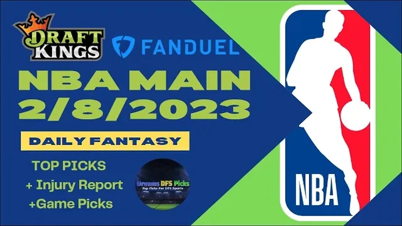 Dreams Top Picks NBA DFS Today Main Slate 2/8/23 Daily Fantasy Sports Strategy DraftKings FanDuel