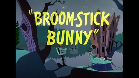 Bugs Bunny ( Broom-Stick Bunny ) Full Cartoon 1956