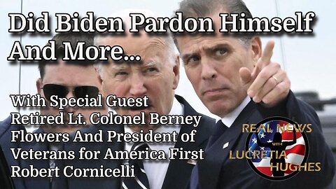 Did Biden Pardon Himself And More... Real News with Lucretia Hughes