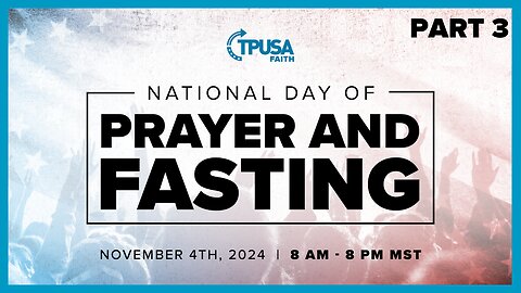 Part 3 | National Day of Prayer & Fasting