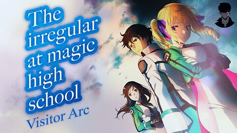 The Irregular at Magic High School Season 2 Recap