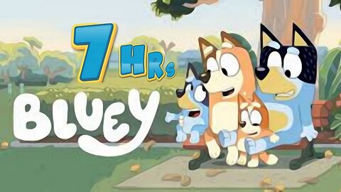 Bluey 7Hrs