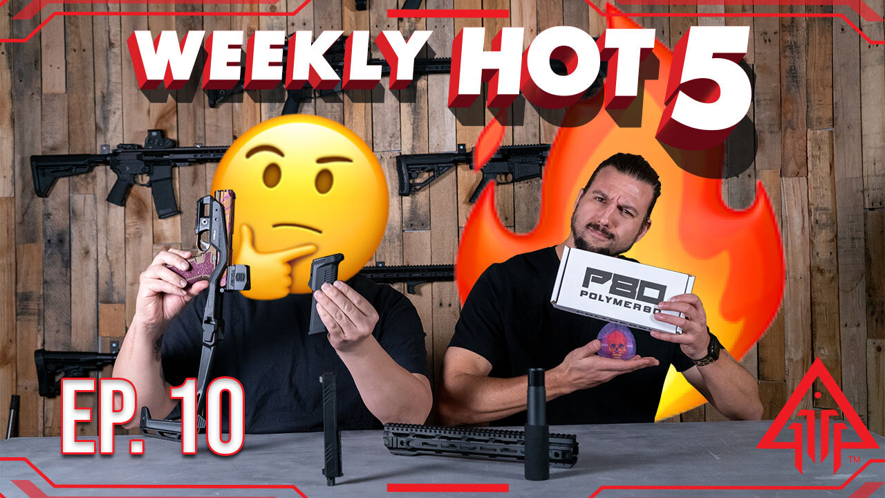 Pistol parts and upgrades! Weekly Hot 5 Ep. 10