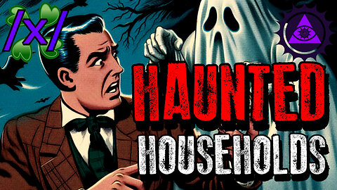 Haunted Households | 4chan /x/ Paranormal Greentext Stories Thread