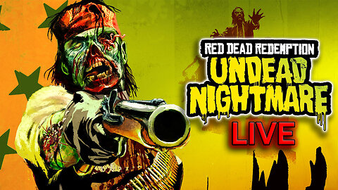 Red Dead Redemption: Undead Nightmare - LIVE