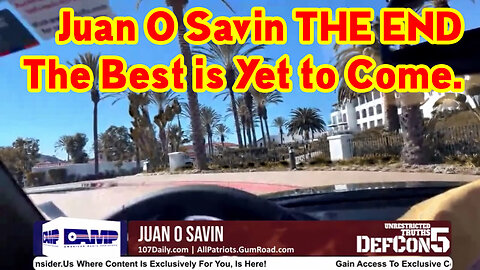 Juan O Savin Feb 13 The End - The Best Is Yet To Come..