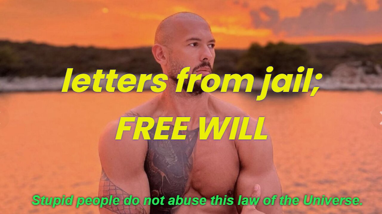 Andrew Tate Letters from jail; Free Will