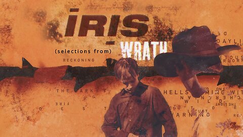 Iris (US) – (selections from) Wrath (2005)