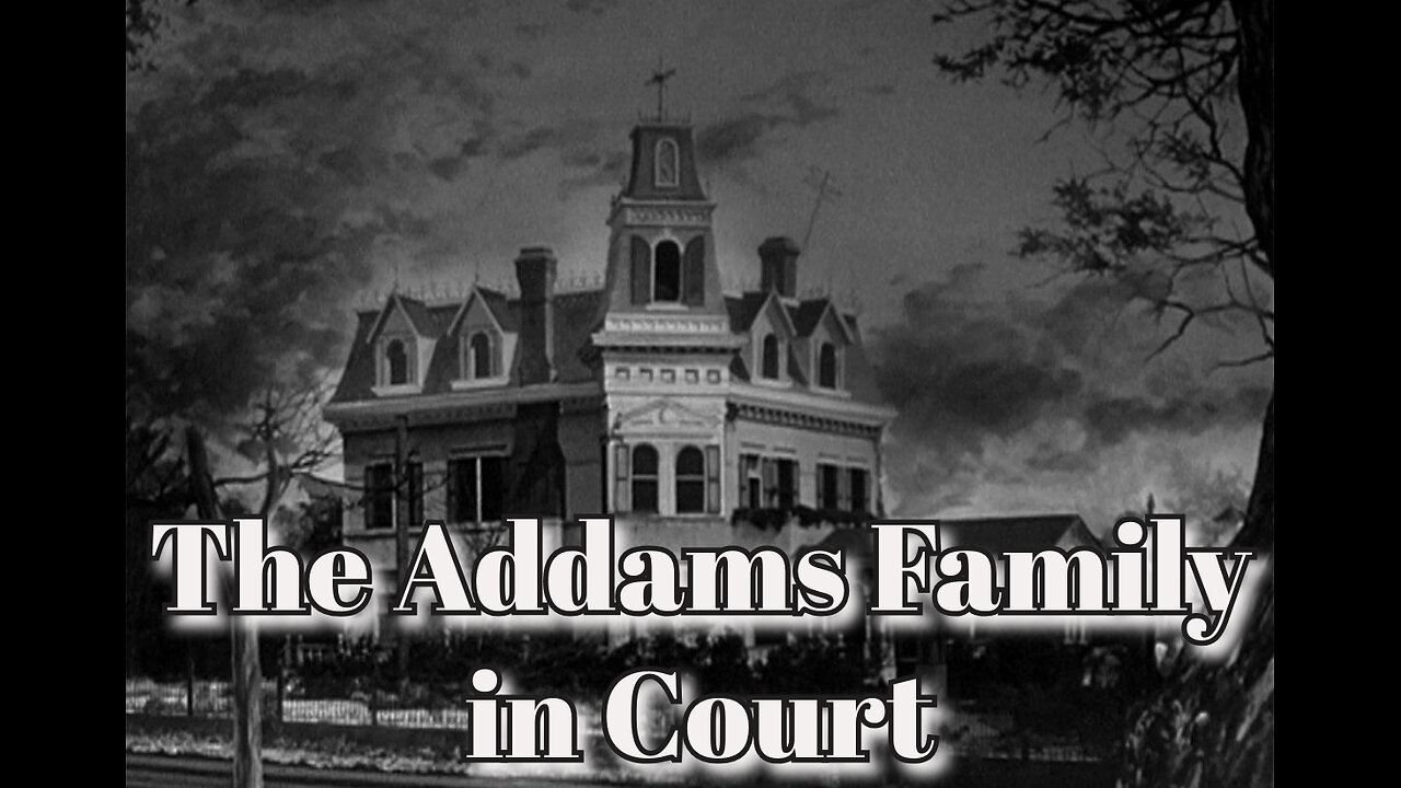 The Addams Family in Court