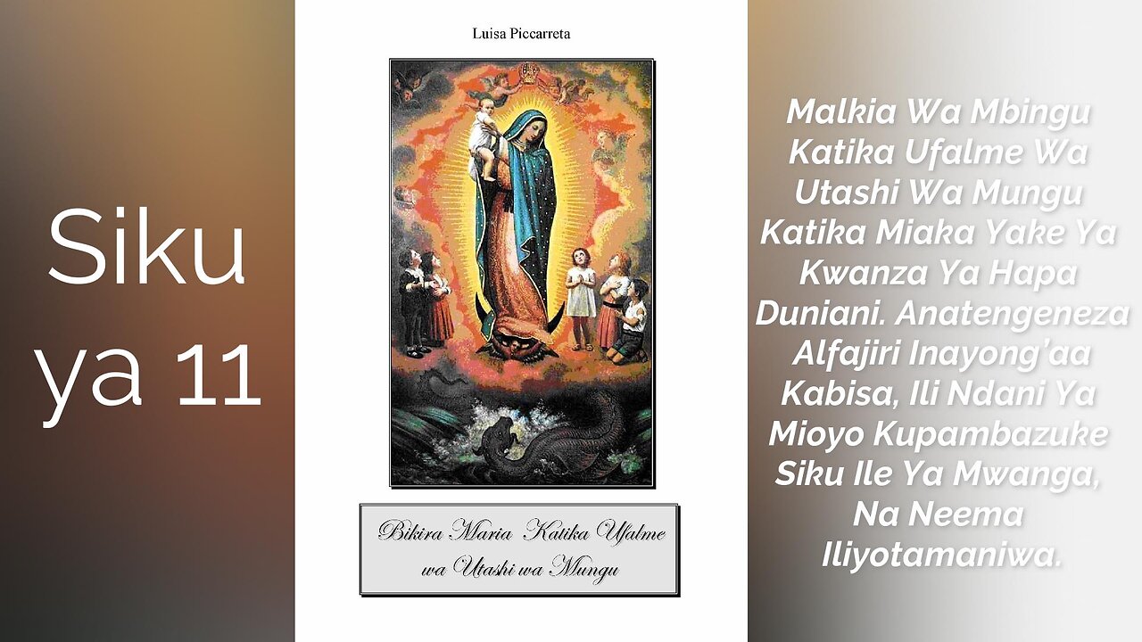 Siku Ya 11 - Malkia Wa Mbingu...Katika Miaka Yake Ya Kwanza Ya Hapa Duniani…..