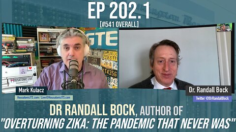 Ep 202.1: Dr Randall Bock, author of "Overturning Zika (Virus): The Pandemic That Never Was"