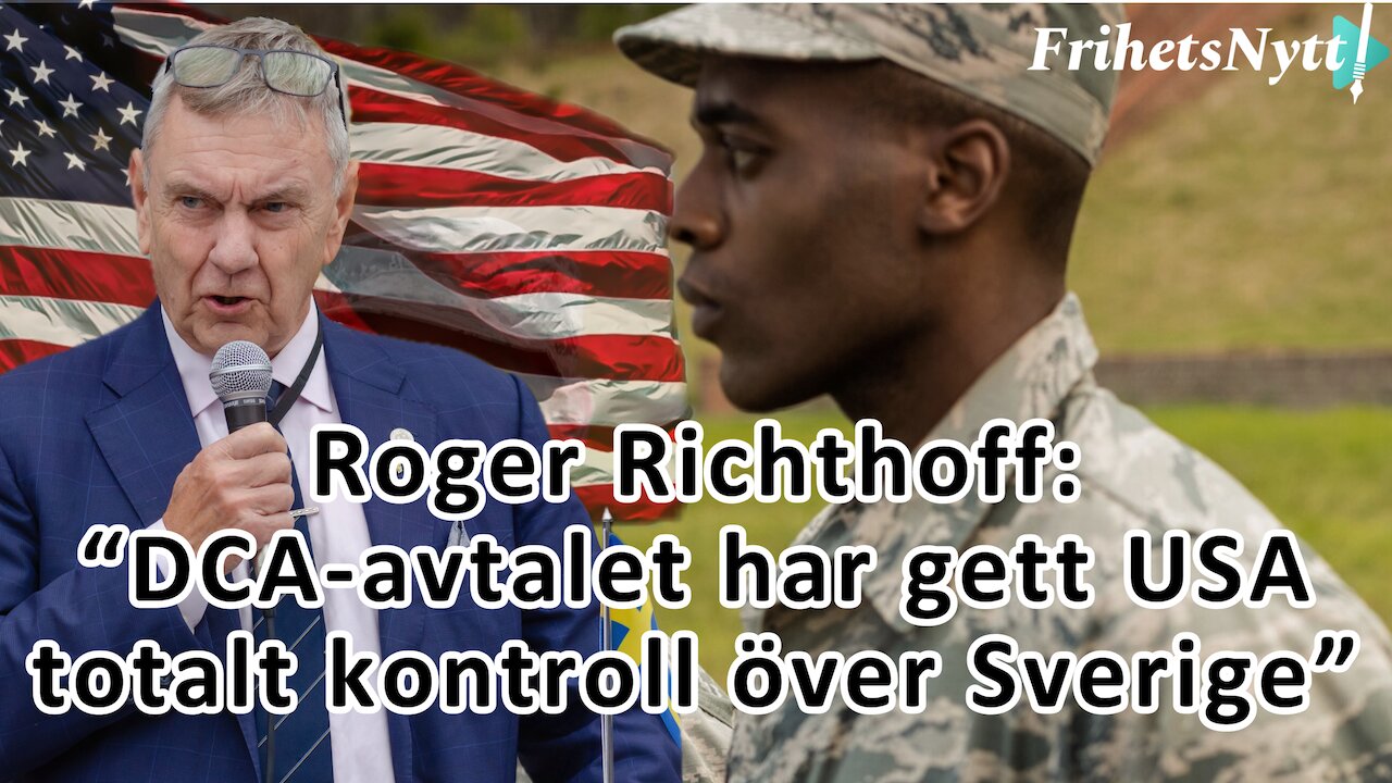 Roger Richthoff: DCA-avtalet är en total underkastelse mot USA - Analys