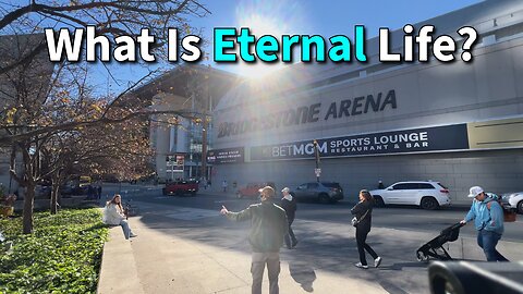 What Is Eternal Life?