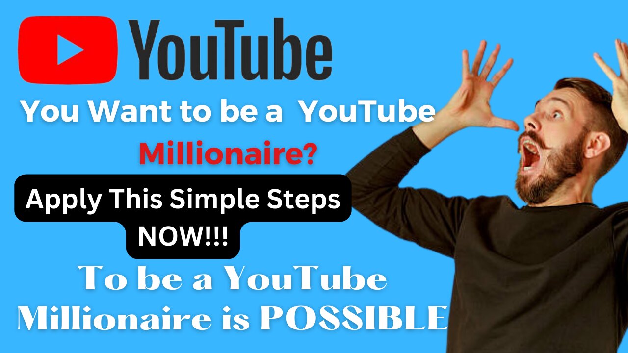 New Strategy: How To Become a YouTube Millionaire