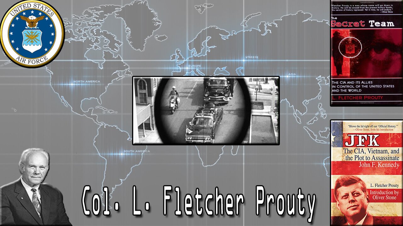 Col. L Fletcher Prouty - WW2, Korea, Cuba, Vietnam, JFK & America's Clandestine History