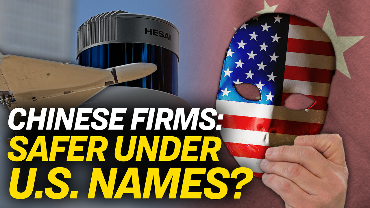 Restricted Chinese Firms Rebrand as American: Report